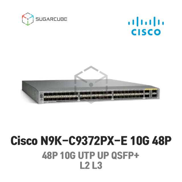 Cisco Nexus N9K-C9372PX-E 10GE 48P 40G 6P ENTERPRISE 시스코스위치 - SUGARCUBE