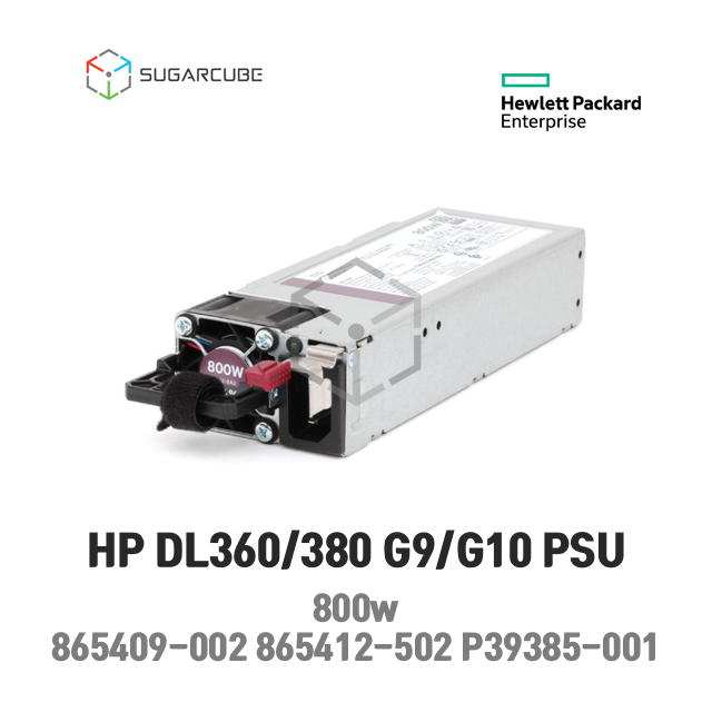 서버파워 HP DL360 865409-002 865412-502 P39385-001 P38995-B21 Gen9 Gen10 800W